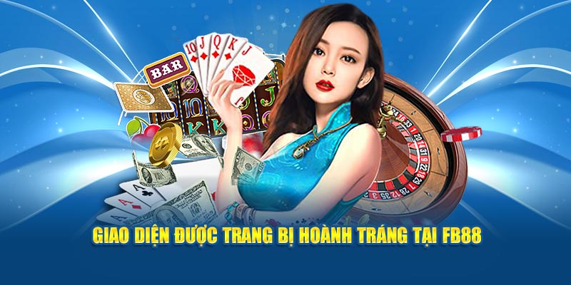 Giao diện được trang bị hoành tráng tại FB88